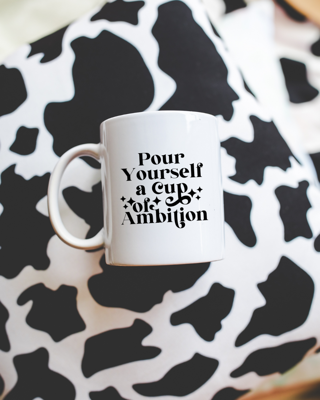 Pour Yourself A Cup of Ambition Mug