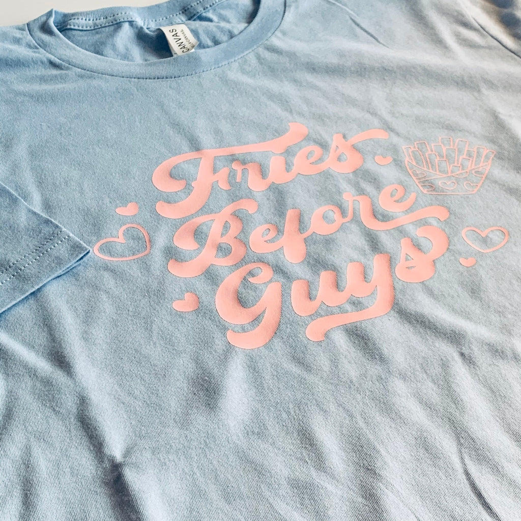 Fries Before Guys T-Shirt - Galentine/Valentine Collection - PLUS SIZES AVAILABLE!