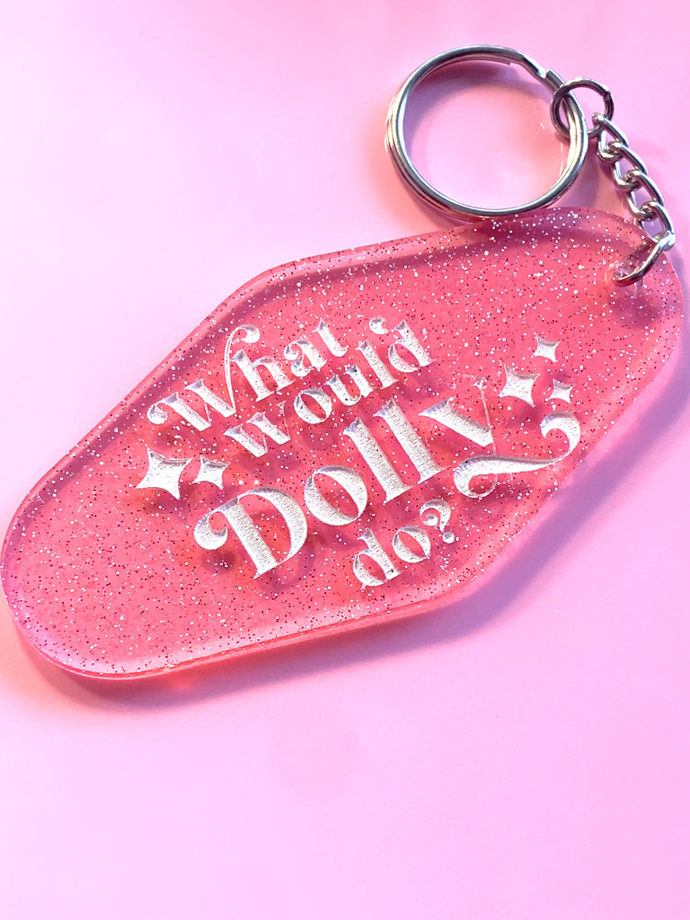 What Would Dolly Do Keychain
