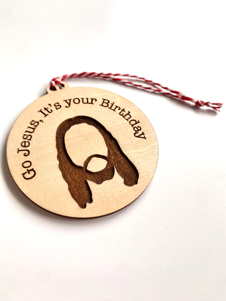 Go Jesus!  It's Your Birthday! Engraved Ornament