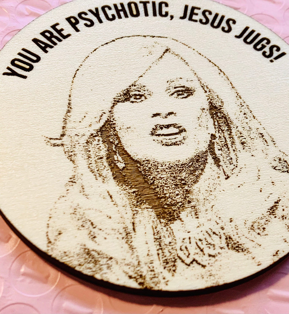 You Are Psychotic Jesus Jugs Engraved Ornament