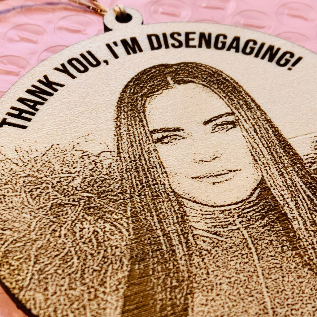 Thank You, I'm Disengaging Engraved Ornament