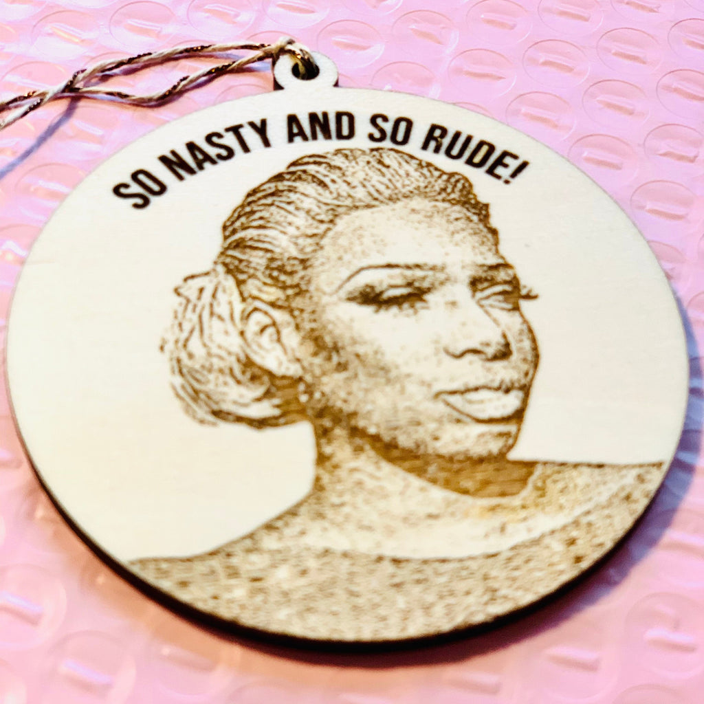 So Nasty and So Rude Engraved Ornament