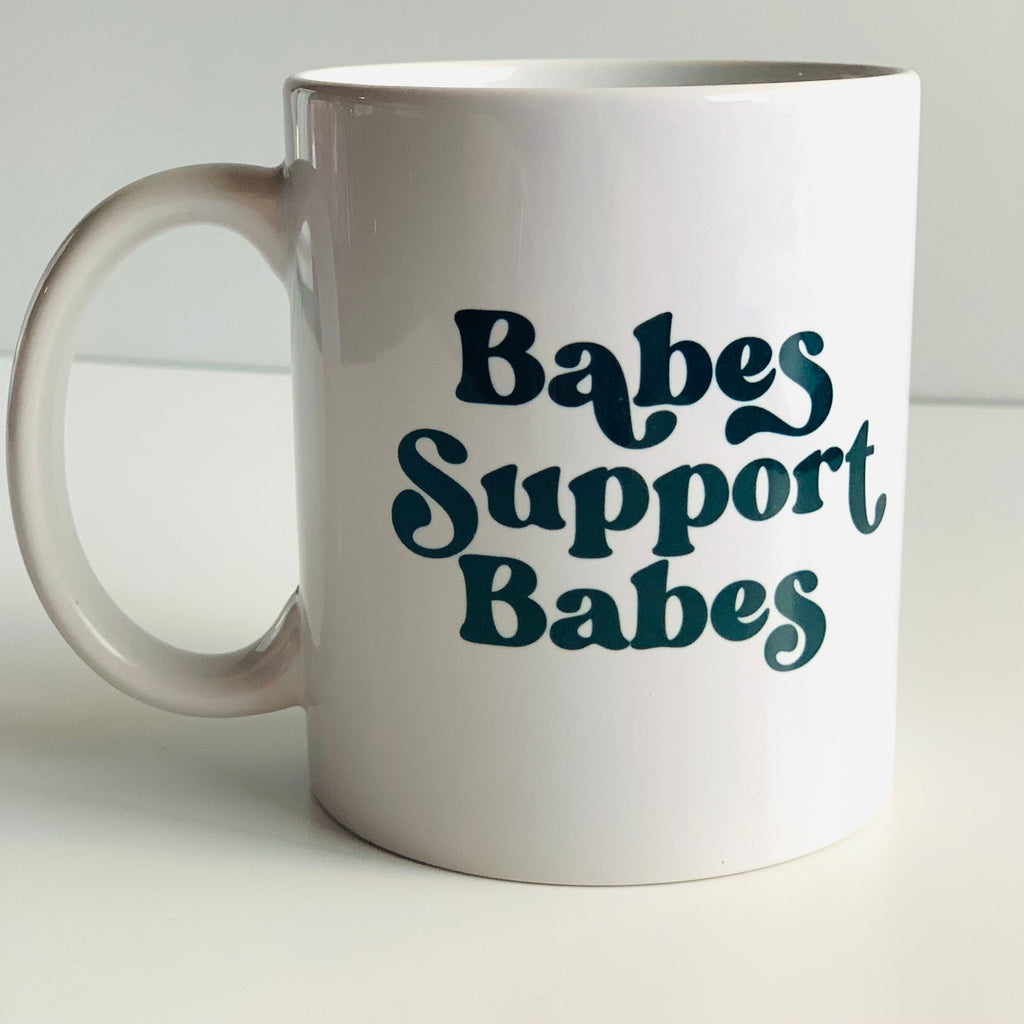 Babes Support Babes Mug