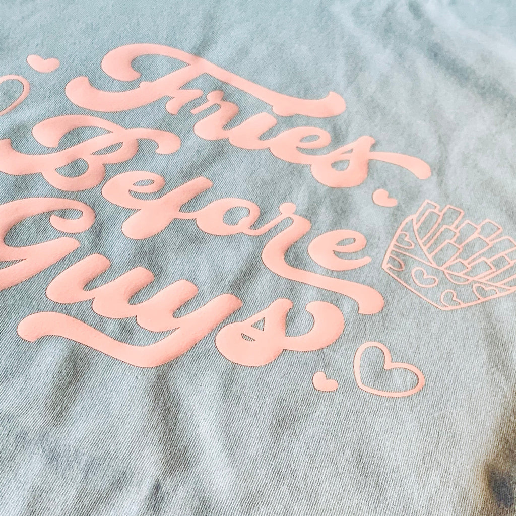 Fries Before Guys T-Shirt - Galentine/Valentine Collection - PLUS SIZES AVAILABLE!